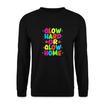 Glow Hard Or Glow Home 70s 80s 90s Retro Party - Unisex Sweatshirt - black - Front - Alina (178cm) & Michal (187cm)