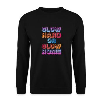 Glow Hard Or Glow Home 70s 80s 90s Retro Party - Unisex Sweatshirt - black - Front - Alina (178cm) & Michal (187cm)