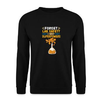 Oubliez la sécurité du laboratoire, je veux des super-pouvoirs - Sweat-shirt Unisexe - noir - Devant - Alina (178cm) & Michal (187cm)