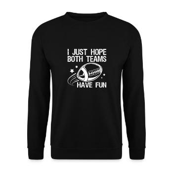 Ich Hoffe Nur, Dass Beide Teams Lustige Lustige - Unisex Pullover - Schwarz - Vorne - Alina (178cm) & Michal (187cm)