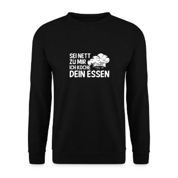 Sei Nett Zu Mir Ich Koche Dein Essen Küchenchef - Unisex Pullover - Schwarz - Vorne - Alina (178cm) & Michal (187cm)