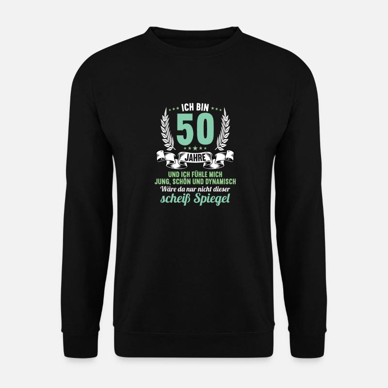 50 Jahre Jung Schön Dynamisch 50 Geburtstag - Unisex Pullover - Schwarz