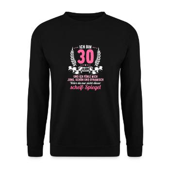 30 Jahre Jung Schön Dynamisch 30 Geburtstag - Unisex Pullover - Schwarz - Vorne - Alina (178cm) & Michal (187cm)