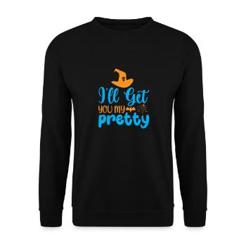 I'll get you my pretty - halloween humor - Unisex Pullover - Schwarz - Vorne - Alina (178cm) & Michal (187cm)