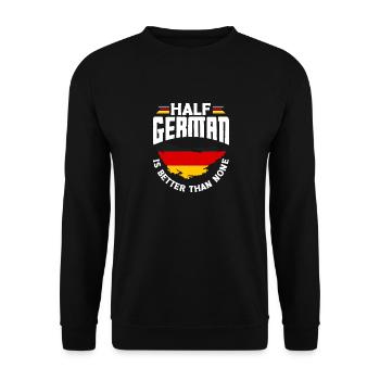 German Germany German Flag Half German Is Better - Unisex Pullover - Schwarz - Vorne - Alina (178cm) & Michal (187cm)