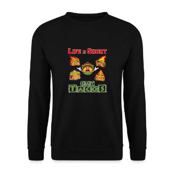 La vie est courte - Mangez des tacos - Sweat-shirt Unisexe - noir - Devant - Alina (178cm) & Michal (187cm)