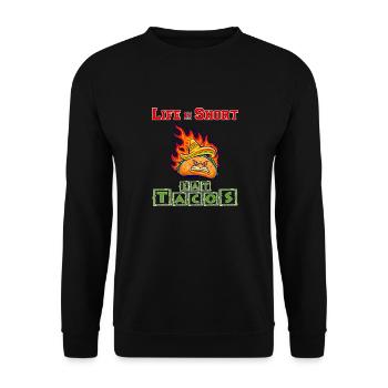 La vie est courte - Mangez des tacos - Sweat-shirt Unisexe - noir - Devant - Alina (178cm) & Michal (187cm)