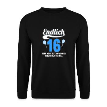 Endlich 16 aber Eltern leben bei mir 16 Geburtstag - Unisex Pullover - Schwarz - Vorne - Alina (178cm) & Michal (187cm)