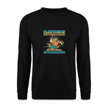 Elektriker - Sei nett zu mir - Elektroniker Lustig - Unisex Pullover - Schwarz - Vorne - Alina (178cm) & Michal (187cm)