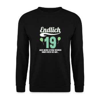 Endlich 19 aber Eltern leben bei mir 19 Geburtstag - Unisex Pullover - Schwarz - Vorne - Alina (178cm) & Michal (187cm)