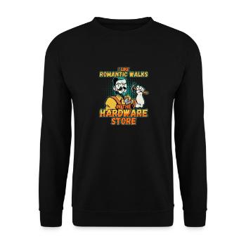 I like romantic walks in the hardware store - Unisex Sweatshirt - black - Front - Alina (178cm) & Michal (187cm)