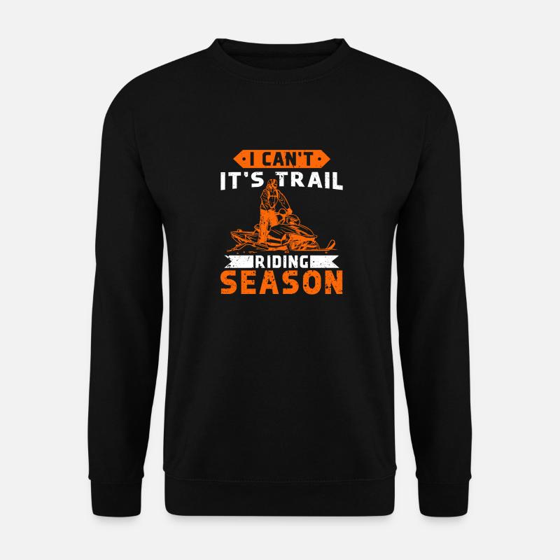 Snowmobile driver saying - Unisex Sweatshirt - black