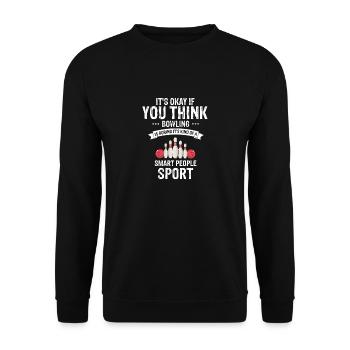 Ce n’est pas grave si vous pensez que le bowling est ennuyeux et drôle - Sweat-shirt Unisexe - noir - Devant - Alina (178cm) & Michal (187cm)