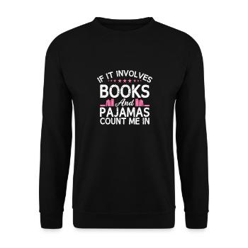 When it comes to books and pajamas - Unisex Sweatshirt - black - Front - Alina (178cm) & Michal (187cm)