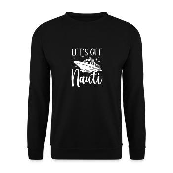Let's Get Nauti, Kreuzfahrt Urlaub Familienausflug - Unisex Pullover - Schwarz - Vorne - Alina (178cm) & Michal (187cm)