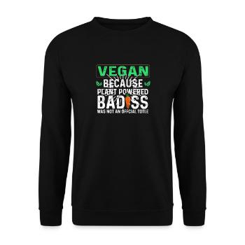 Végétalien, parce que badass alimenté par les légumes - Sweat-shirt Unisexe - noir - Devant - Alina (178cm) & Michal (187cm)