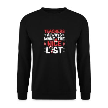Teachers always make the Nice list Funny - Unisex Sweatshirt - black - Front - Alina (178cm) & Michal (187cm)