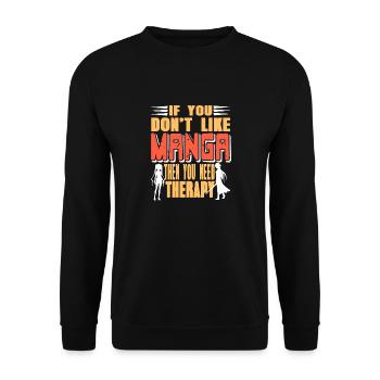 If You Don't Like MANGA Then You Need Therapy - Unisex Pullover - Schwarz - Vorne - Alina (178cm) & Michal (187cm)
