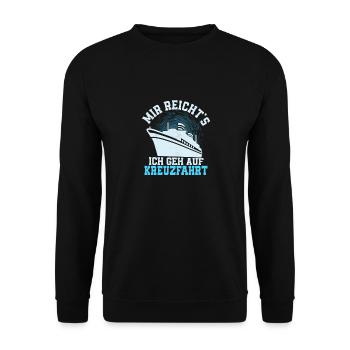 It's enough for me I go on cruise ship holiday - Unisex Sweatshirt - black - Front - Alina (178cm) & Michal (187cm)