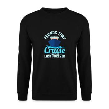 Friends That Cruise Together Last Forever Cruiser - Unisex Sweatshirt - black - Front - Alina (178cm) & Michal (187cm)