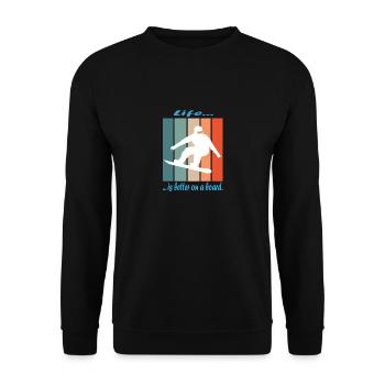 Snowboard - Life is better on a board - Unisex Pullover - Schwarz - Vorne - Alina (178cm) & Michal (187cm)