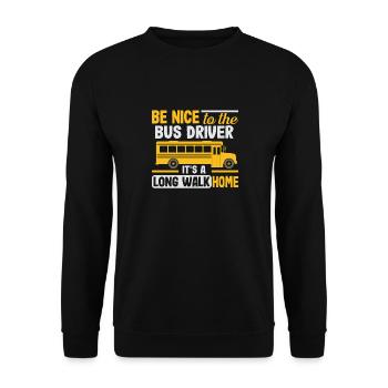 Be nice to the school bus driver, it's a long one - Unisex Sweatshirt - black - Front - Alina (178cm) & Michal (187cm)