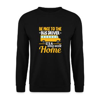 Be nice to the school bus driver, it's a long one - Unisex Sweatshirt - black - Front - Alina (178cm) & Michal (187cm)