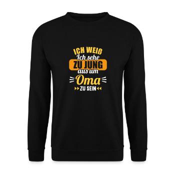 Zu jung um Oma zu sein Omi Gandma Oma - Unisex Pullover - Schwarz - Vorne - Alina (178cm) & Michal (187cm)
