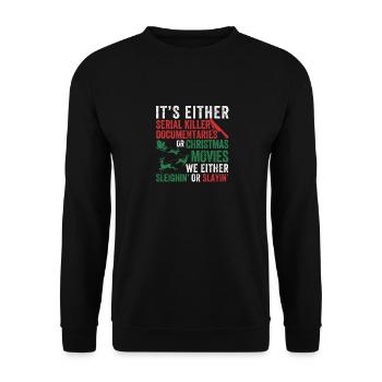 Soit Serial Killer Documentaires Noël - Sweat-shirt Unisexe - noir - Devant - Alina (178cm) & Michal (187cm)