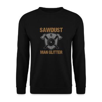Sawdust is man glitter woodworker - Unisex Sweatshirt - black - Front - Alina (178cm) & Michal (187cm)
