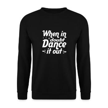 Si vous avez des doutes, dansez les danseurs - Sweat-shirt Unisexe - noir - Devant - Alina (178cm) & Michal (187cm)