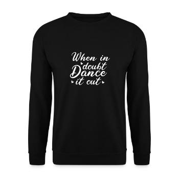 Si vous avez des doutes, dansez les danseurs - Sweat-shirt Unisexe - noir - Devant - Alina (178cm) & Michal (187cm)