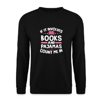 When it comes to books and pajamas, count - Unisex Sweatshirt - black - Front - Alina (178cm) & Michal (187cm)