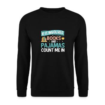 When it comes to books and pajamas - Unisex Sweatshirt - black - Front - Alina (178cm) & Michal (187cm)