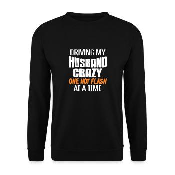 Conduire le mari fou une bouffée de chaleur à la fois - Sweat-shirt Unisexe - noir - Devant - Alina (178cm) & Michal (187cm)
