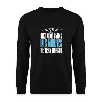 Next Mood Swing In 5 Minutes Be Very Afraid - Unisex Sweatshirt - black - Front - Alina (178cm) & Michal (187cm)
