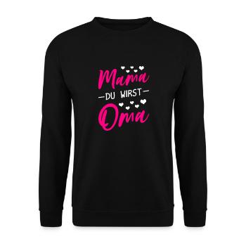 Mama du wirst Oma - Unisex Pullover - Schwarz - Vorne - Alina (178cm) & Michal (187cm)