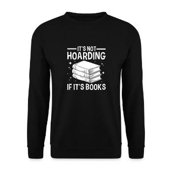 It's not hoarding if it's books that - Unisex Sweatshirt - black - Front - Alina (178cm) & Michal (187cm)
