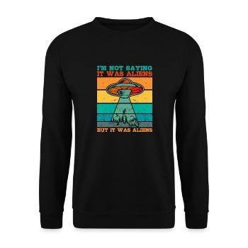 Je ne dis pas qu’ils étaient des extraterrestres, mais - Sweat-shirt Unisexe - noir - Devant - Alina (178cm) & Michal (187cm)