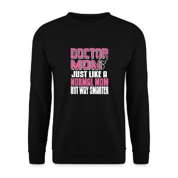 Doctor MOM Just Like A Normal Mom But Way Smarter - Unisex Sweatshirt - black - Front - Alina (178cm) & Michal (187cm)