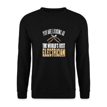 You Are Looking At The World's Best Electrician - Unisex Sweatshirt - black - Front - Alina (178cm) & Michal (187cm)