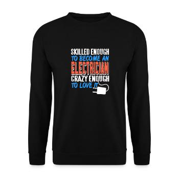 Skilled Enough To Become An Electrician Cool Retro - Unisex Sweatshirt - black - Front - Alina (178cm) & Michal (187cm)