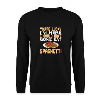 Tu as de la chance que je sois ici sois allé manger des spaghettis - Sweat-shirt Unisexe - noir - Devant - Alina (178cm) & Michal (187cm)