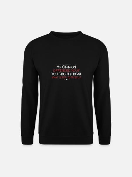 Meine Meinung Hat Sie Beleidigt Sarkastische - Unisex Pullover - Schwarz