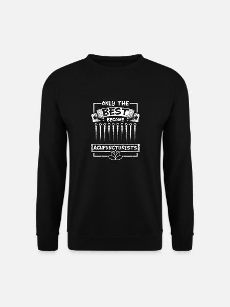 The best become acupuncturist - Unisex Sweatshirt - black