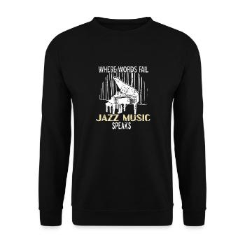 Where Words Fail Jazz Music Speaks Cool Vintage - Unisex Pullover - Schwarz - Vorne - Alina (178cm) & Michal (187cm)