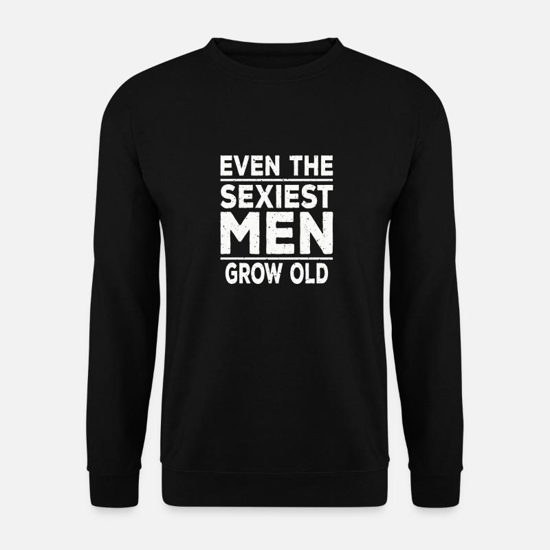 Sexy old men - Unisex Sweatshirt - black