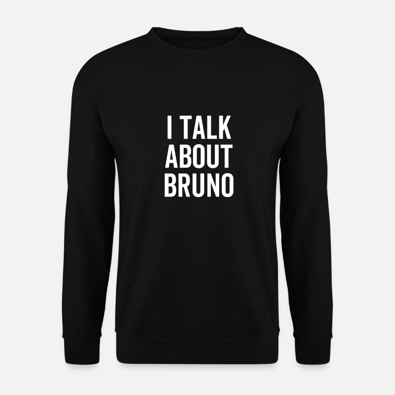 Je parle de Bruno - Sweat-shirt Unisexe - noir