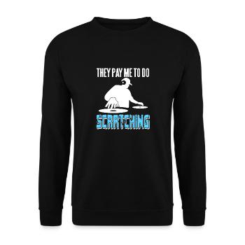 They Pay Me To Do SCRATCHING Cool Retro Vintage DJ - Unisex Pullover - Schwarz - Vorne - Alina (178cm) & Michal (187cm)