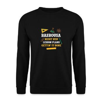 Basbousa Messy Bun Lesson Plans Funny Teacher - Unisex Sweatshirt - black - Front - Alina (178cm) & Michal (187cm)